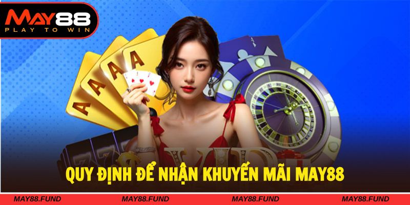 Bắt buộc đăng ký tài khoản để nhận khuyến mãi May88