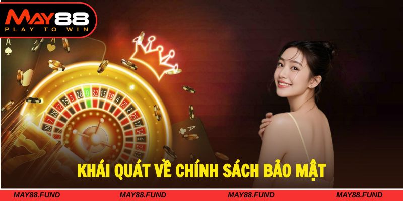 Chính sách bảo mật giữ gìn thông tin hiệu quả