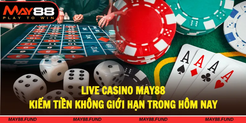 Tham gia vào sảnh live casino để kiếm tiền không giới hạn