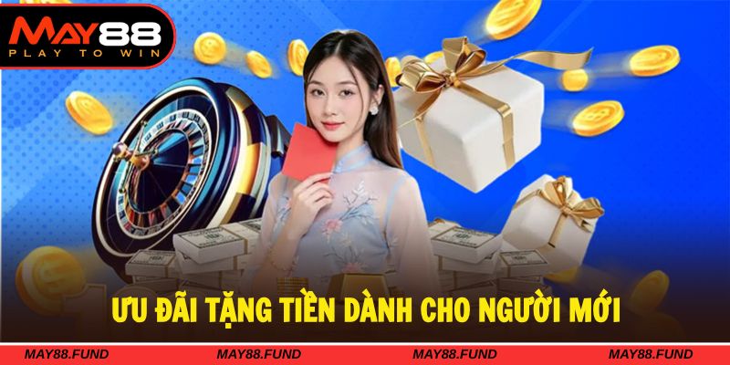 Ưu đãi tặng tiền cho người mới vô cùng hữu ích