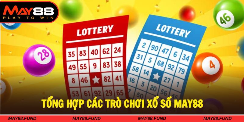 Xổ số May88 đa dạng các thể loại cá cược quen thuộc