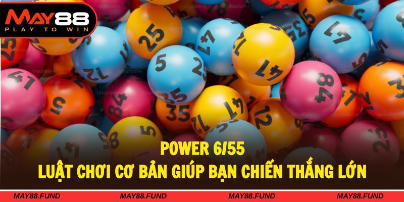 Chi tiết luật chơi cơ bản hỗ trợ newbie chiến thắng lớn